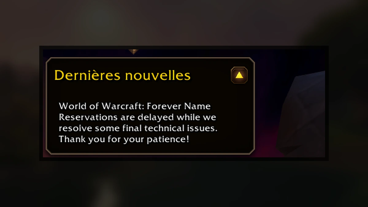 Message Dernières nouvelles sur l'écran de connexion World of Warcraft Forever annonçant le retard de la réservation des pseudos